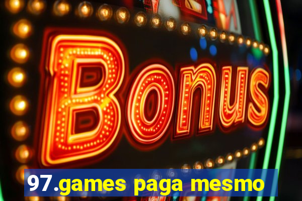 97.games paga mesmo